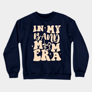 In my Band Mom Era Crewneck Sweatshirt